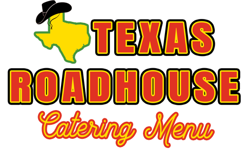 Texas Roadhouse Catering Menus